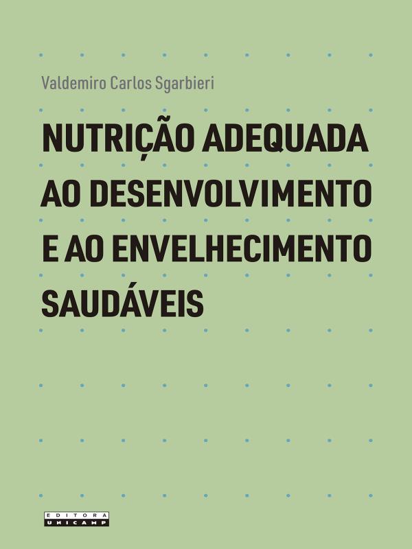 Nutrição Adequada ao Desenvolvimento e ao Envelhecimento SaudáVeis
