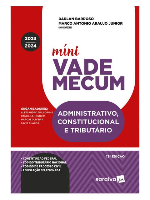 MíNi Vade Mecum Administrativo, Constitucional e TributáRio - 13ª Edição 2023