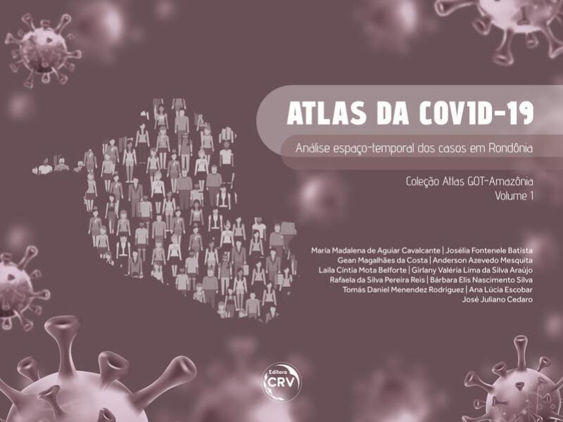 Atlas da Covid-19 AnáLise Espaço-Temporal dos Casos em RondôNia
