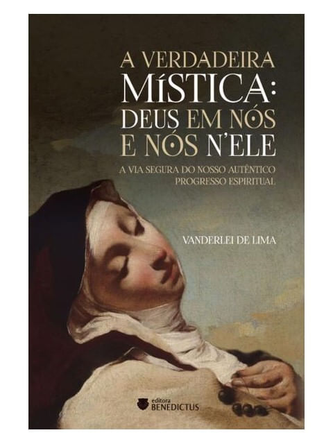 A Verdadeira MíStica: Deus em NóS e NóS N Ele