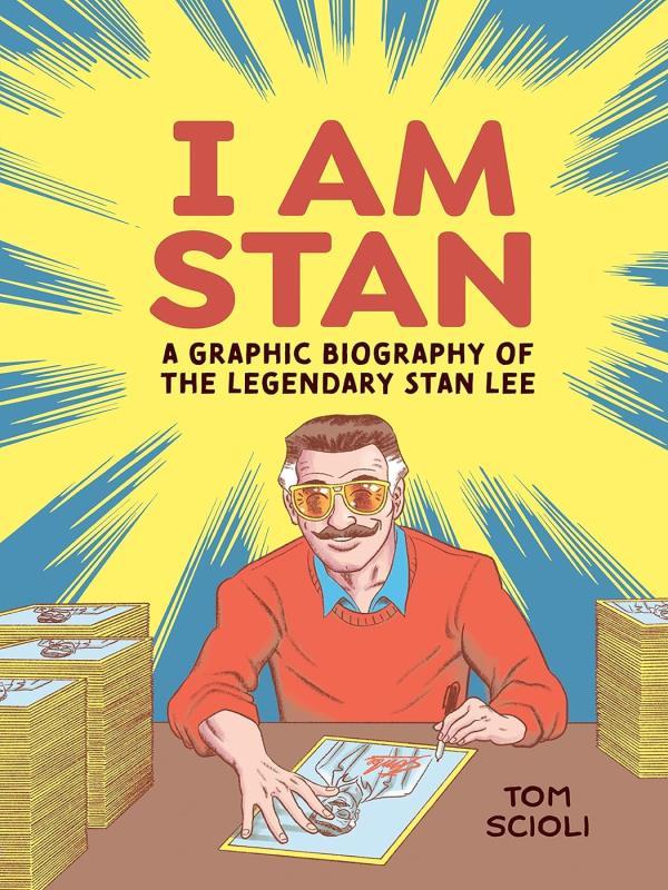 I Am Stan - a Graphic Biography Of The Legendary Stan Lee