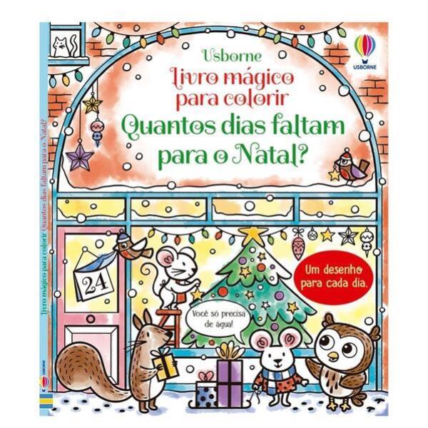 Quantos Dias Faltam para o Natal?: Livro MáGico para Colorir