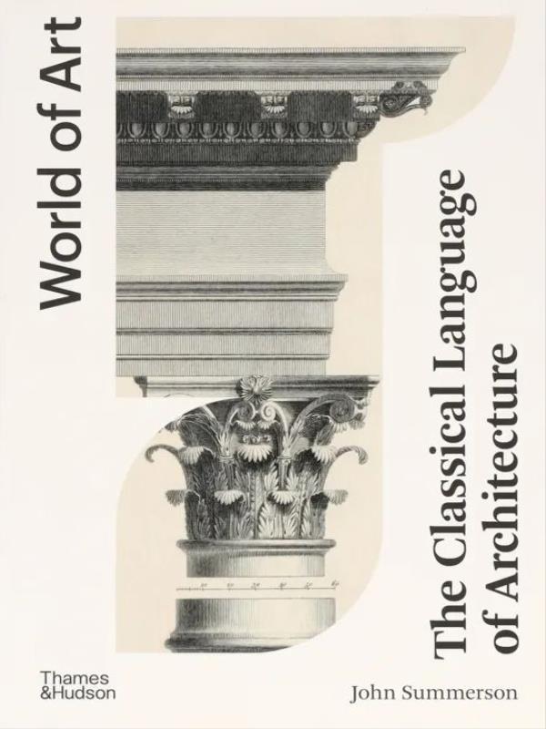 World Of Art - The Classical Language Of Architecture