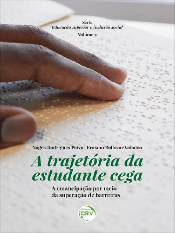 A TrajetóRia da Estudante Cega: a Emancipação por Meio da Superação de Barreiras