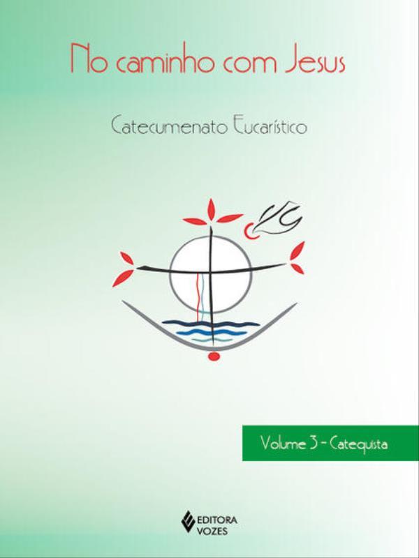 No Caminho com Jesus - Vol. 3 Catequista