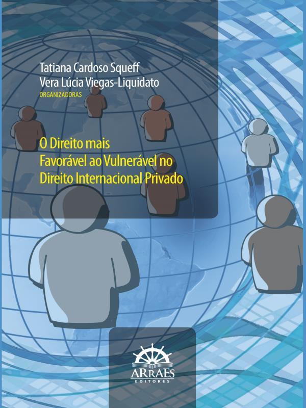 O Direito Mais FavoráVel ao VulneráVel no Direito Internacional Privado
