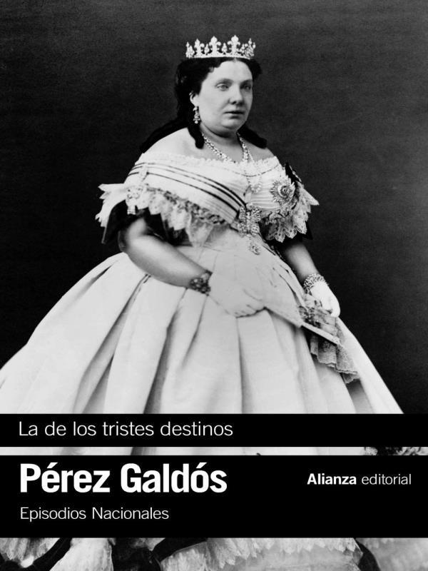 La de Los Tristes Destinos - Episodios Nacionales