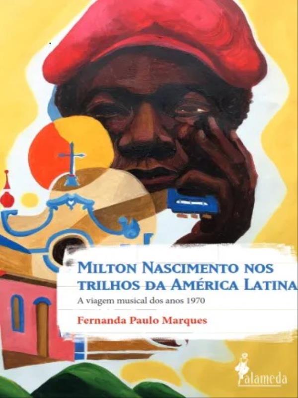Milton Nascimento nos Trilhos da AméRica Latina - Vol. 1
