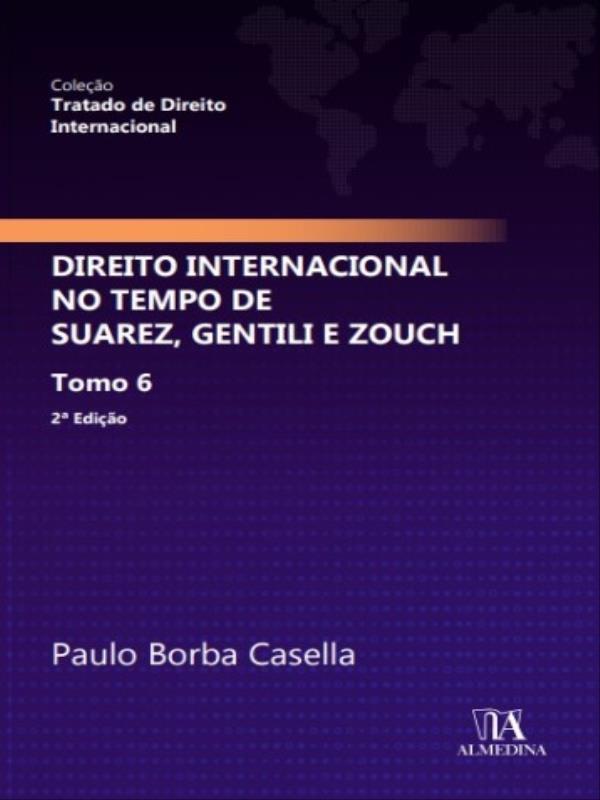 Direito Internacional no Tempo de Suarez, Gentili e Zouch