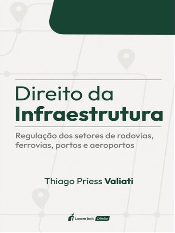 Capa do livro Direito da Infraestrutura - 2023 de Thiago Priess Valiati