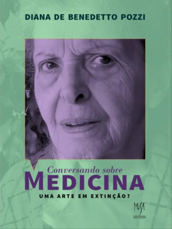 Capa do livro Conversando sobre Medicina: uma Arte em Extinção? de Diana de Benedetto Pozzi