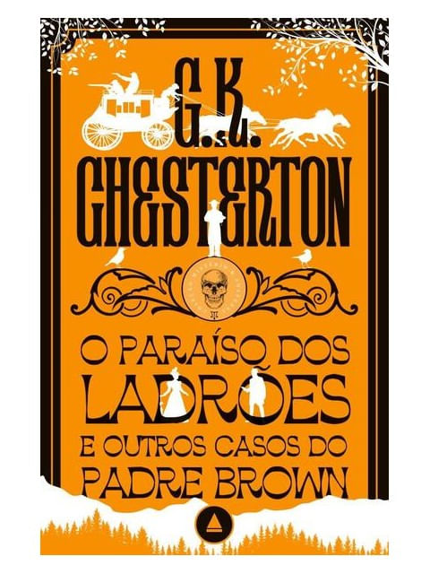 O paraíSo dos LadrõEs e Outros Casos do Padre Brown - Coleção MistéRio & Suspense