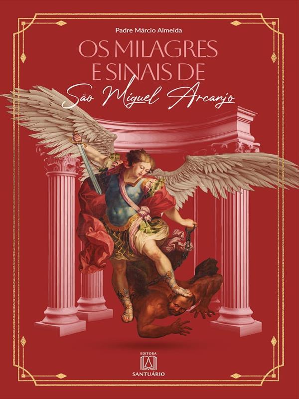 Os Milagres e Sinais de São Miguel Arcanjo