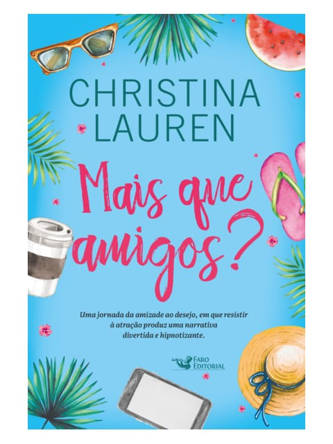 Mais Que Amigos? uma coméDia RomâNtica HiláRia das Autoras do Best-Seller Imperfeitos