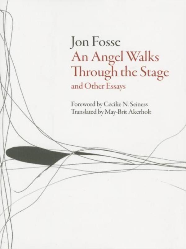 Angel Walks Through The Stage And Other Essays