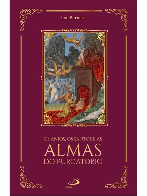 Os Anjos, os Santos e as Almas do PurgatóRio