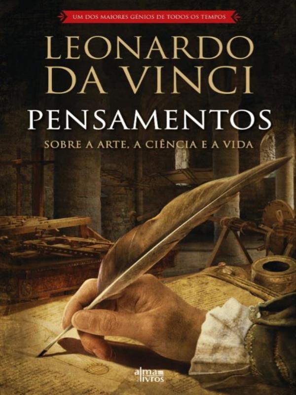 Pensamentos - sobre a Arte, a CiêNcia e a Vida