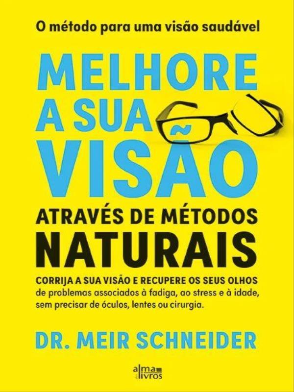 Melhore a Sua Visão AtravéS de MéTodos Naturais