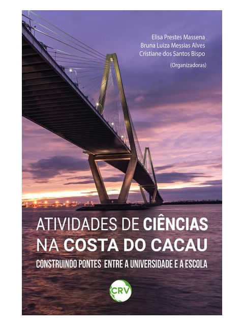 Capa do livro Atividades de CiêNcias na Costa do Cacau:Construindo Pontes Entre a Universidade e a Escola