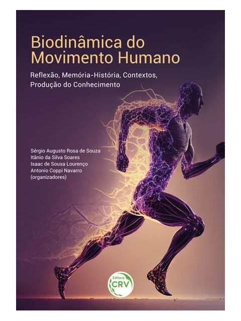 BiodinâMica do Movimento Humano: Reflexão, MemóRia-HistóRia, Contextos, Produção do Conhecimento