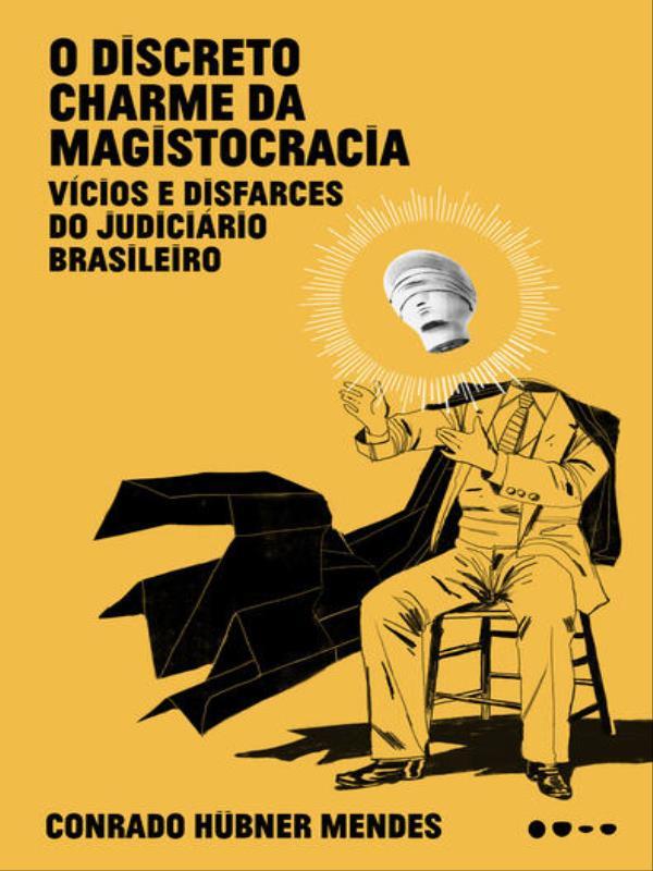 O Discreto Charme da Magistocracia