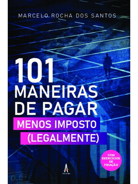Capa do livro 101 Maneiras de Pagar Menos Imposto (Legalmente) de Marcelo Rocha dos Santos