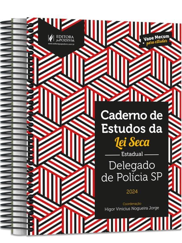 Caderno de Estudos da Lei Seca Complementar - Delegado de PolíCia Sp - 2024