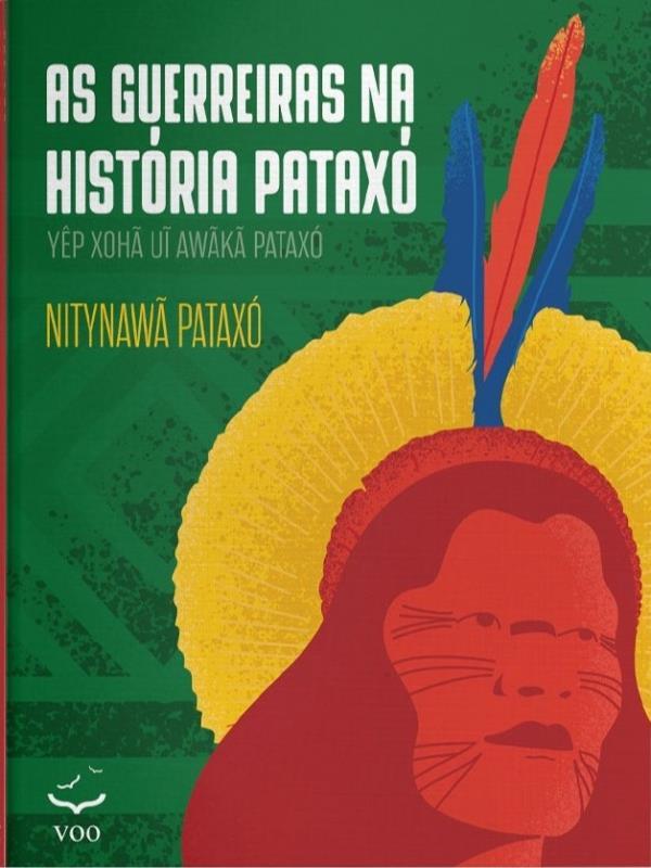 Capa do livro As Guerreiras na HistóRia Pataxó de Nitynawã Pataxó