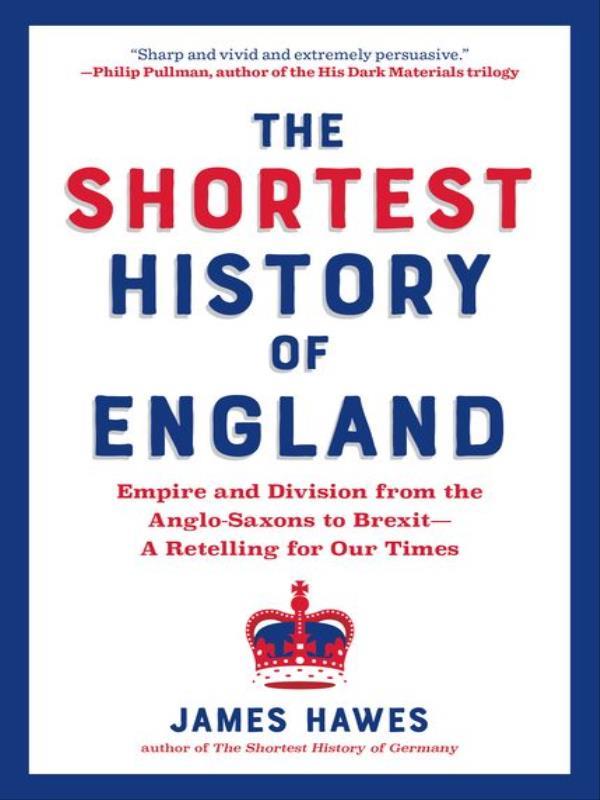 The Shortest History Of England