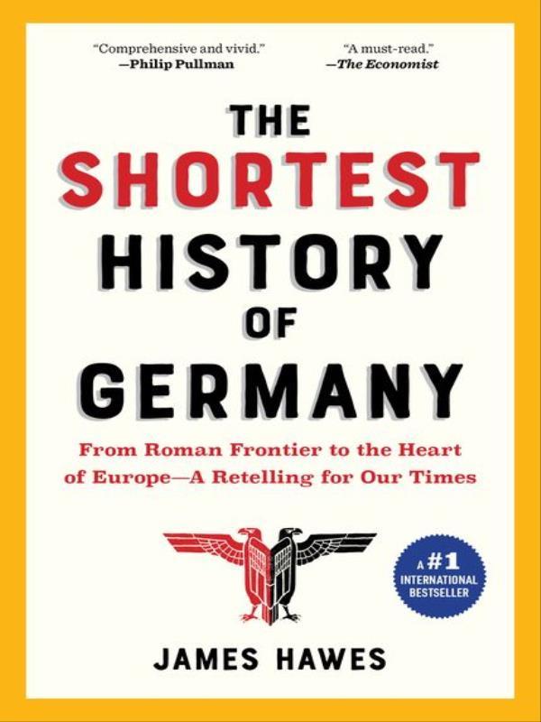 The Shortest History Of Germany