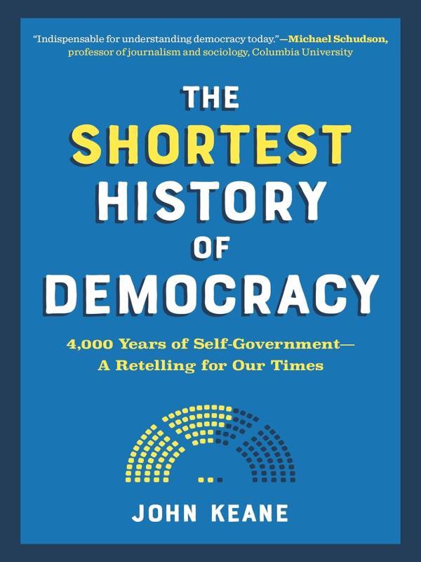 The Shortest History Of Democracy