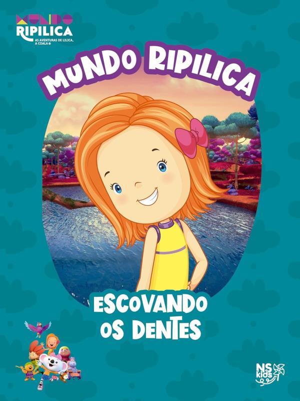 Mundo Lilica Ripilica - Escovando os Dentes
