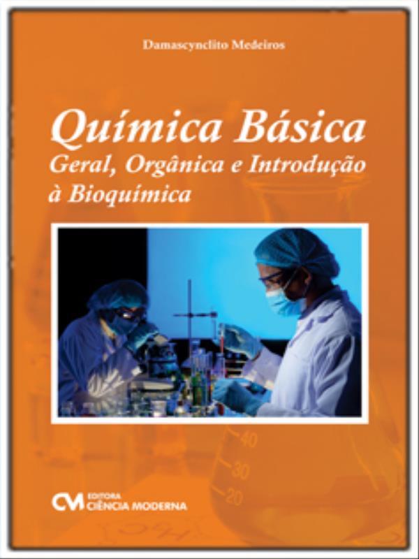 QuíMica BáSica - Geral, OrgâNica e Introdução à BioquíMica