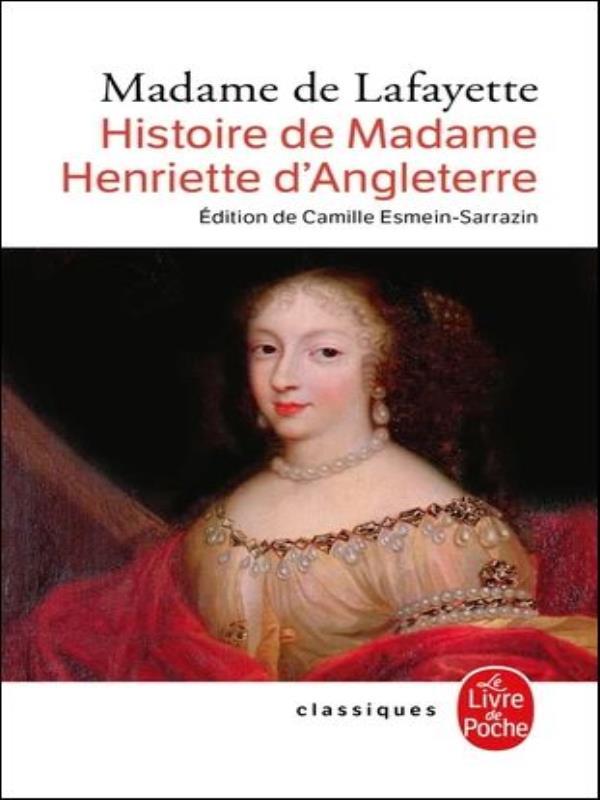 Histoire de Madame Henriette D'Angleterre