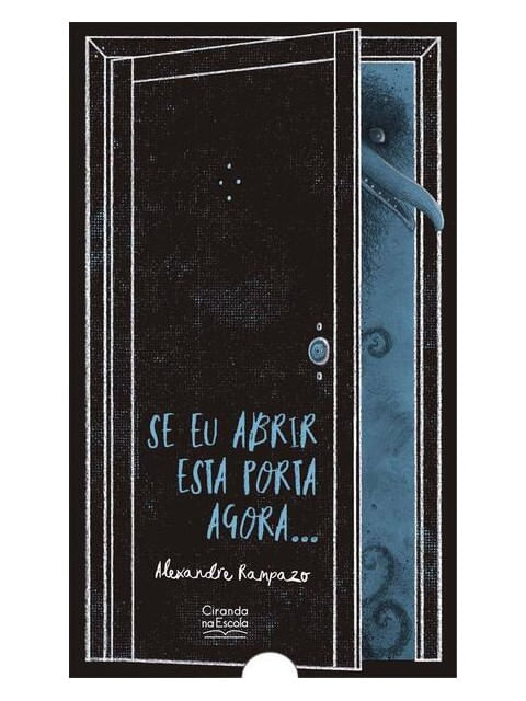 Se Eu Abrir Esta Porta Agora...