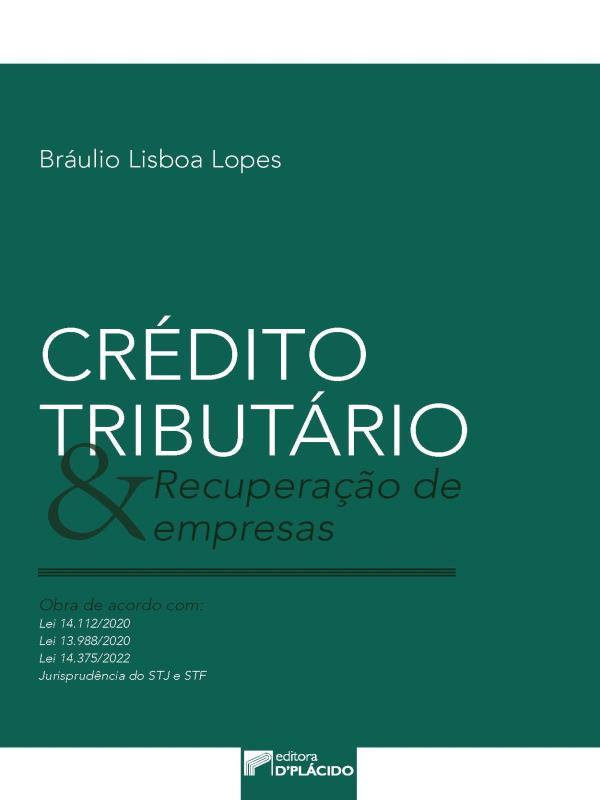 CréDito TributáRio e Recuperação de Empresas - Vol. 1
