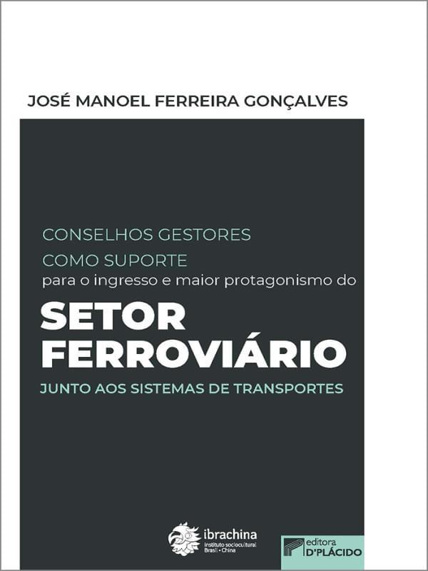 Conselhos Gestores Como Suporte para o Ingresso e Maior Protagonismo do Setor FerroviáRio Junto aos