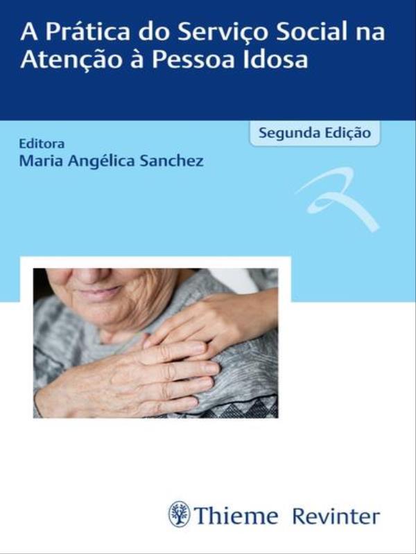 A PráTica do Serviço Social na Atenção à Pessoa Idosa