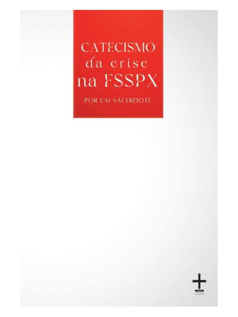 Catecismo da Crise na Fsspx