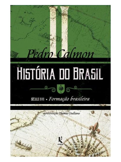 HistóRia do Brasil: SéCulo Xvii – Formação Brasileira (Vol. Ii) - Vol. 2