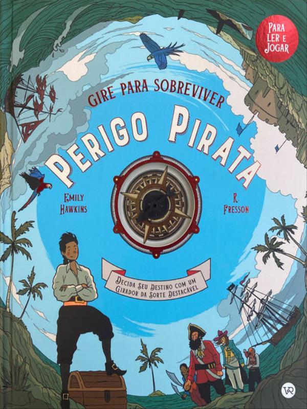 Gire para Sobreviver - Perigo Pirata - Vol. 1