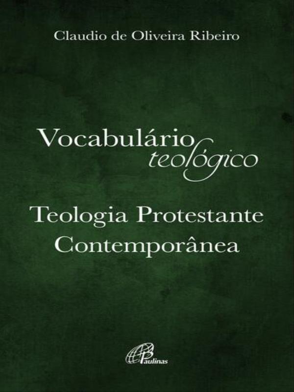 VocabuláRio TeolóGico - Teologia Protestante ContemporâNea