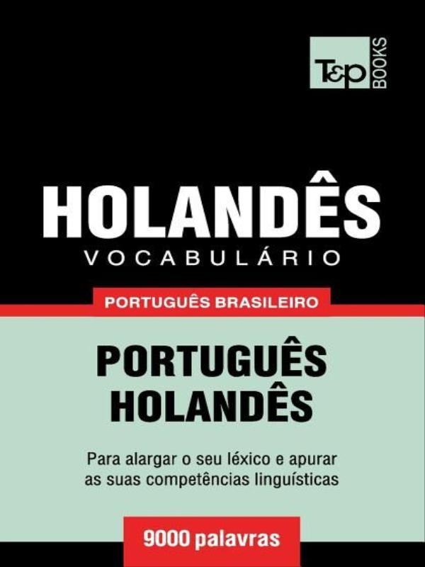 VocabuláRio PortuguêS Brasileiro-HolandêS - 9000 Palavras