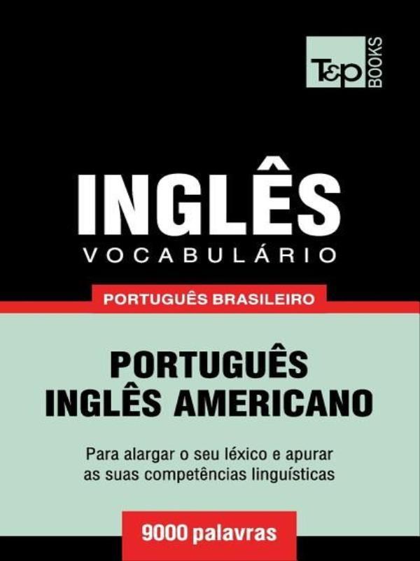 VocabuláRio PortuguêS Brasileiro-InglêS - 9000 Palavras - InglêS Americano