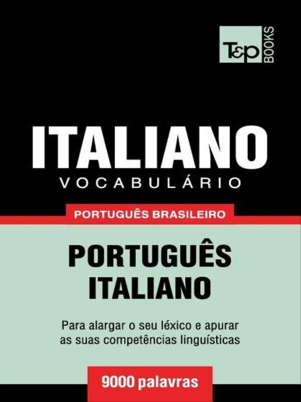 VocabuláRio PortuguêS Brasileiro-Italiano - 9000 Palavras