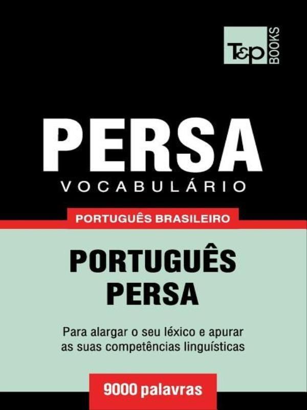 VocabuláRio PortuguêS Brasileiro-Persa - 9000 Palavras