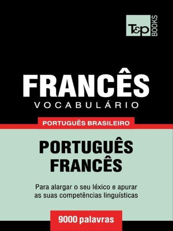VocabuláRio PortuguêS Brasileiro-FrancêS - 9000 Palavras