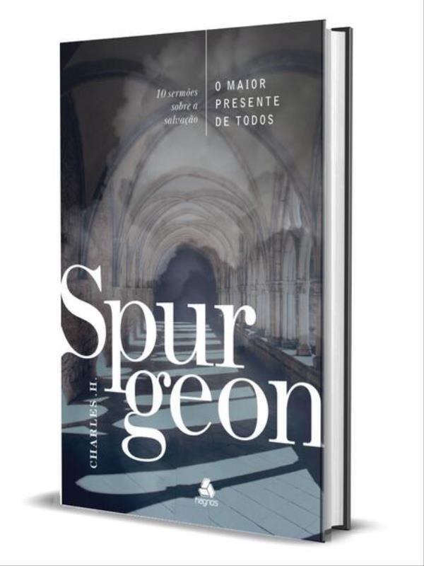 O Maior Presente de Todos - Spurgeon