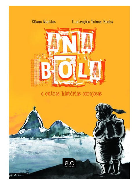 Ana Bola e Outras HistóRias Corajosas