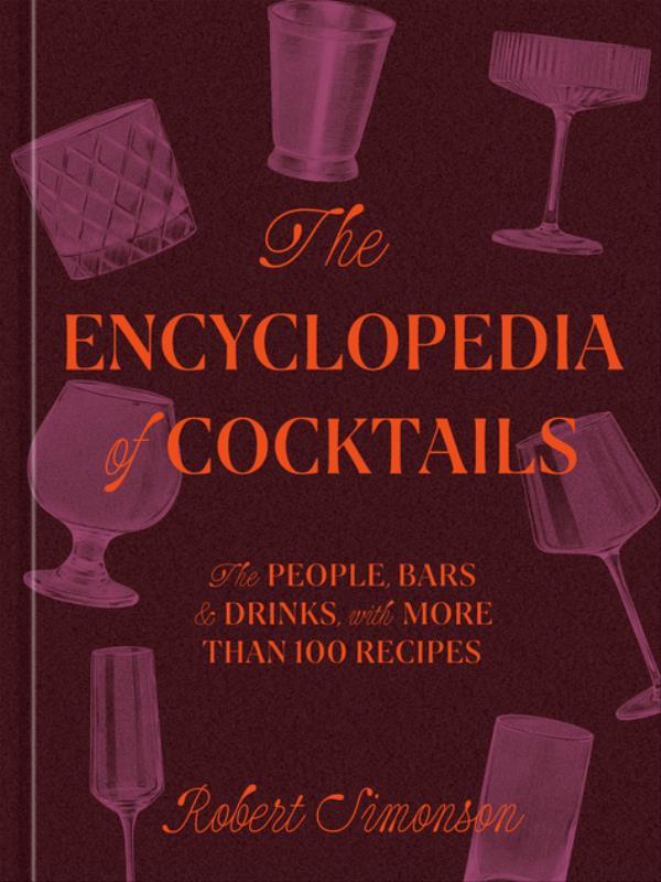 The Encyclopedia Of Cocktails